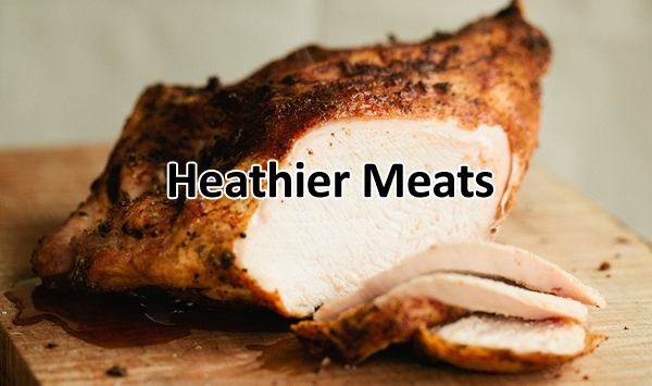 Healthier Meats